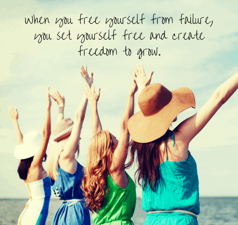 When you free yourself from failure, you