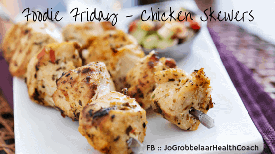 Foodie Friday - Chicken Skewers